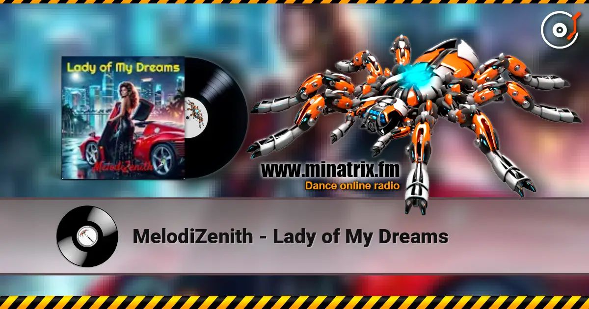 MelodiZenith - Lady of My Dreams online in hoher Qualität hören | Minatrix.FM