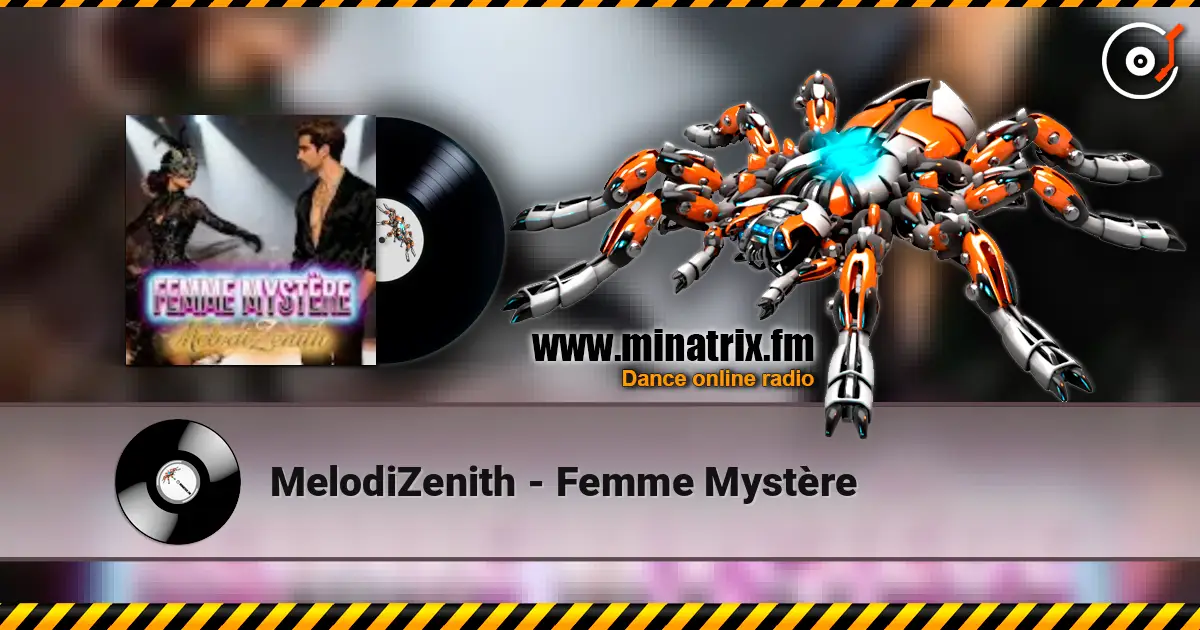 MelodiZenith - Femme Mystère online in hoher Qualität hören | Minatrix.FM