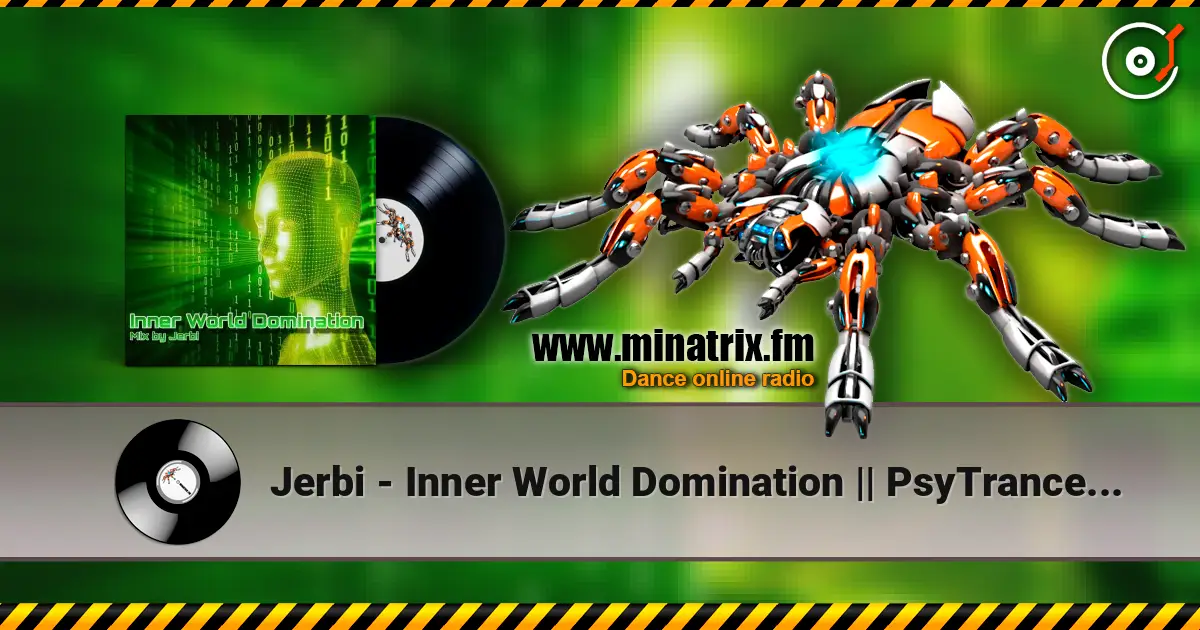 Jerbi - Inner World Domination || PsyTrance Mix online in hoher Qualität hören | Minatrix.FM
