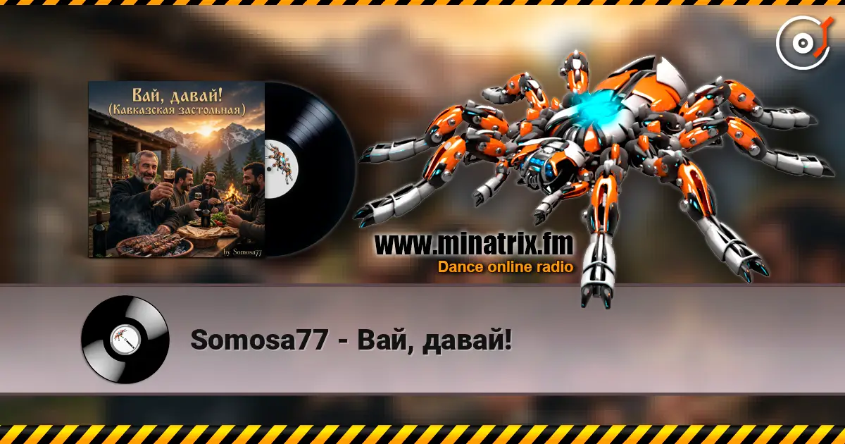 Somosa77 - Вай, давай! online in hoher Qualität hören | Minatrix.FM