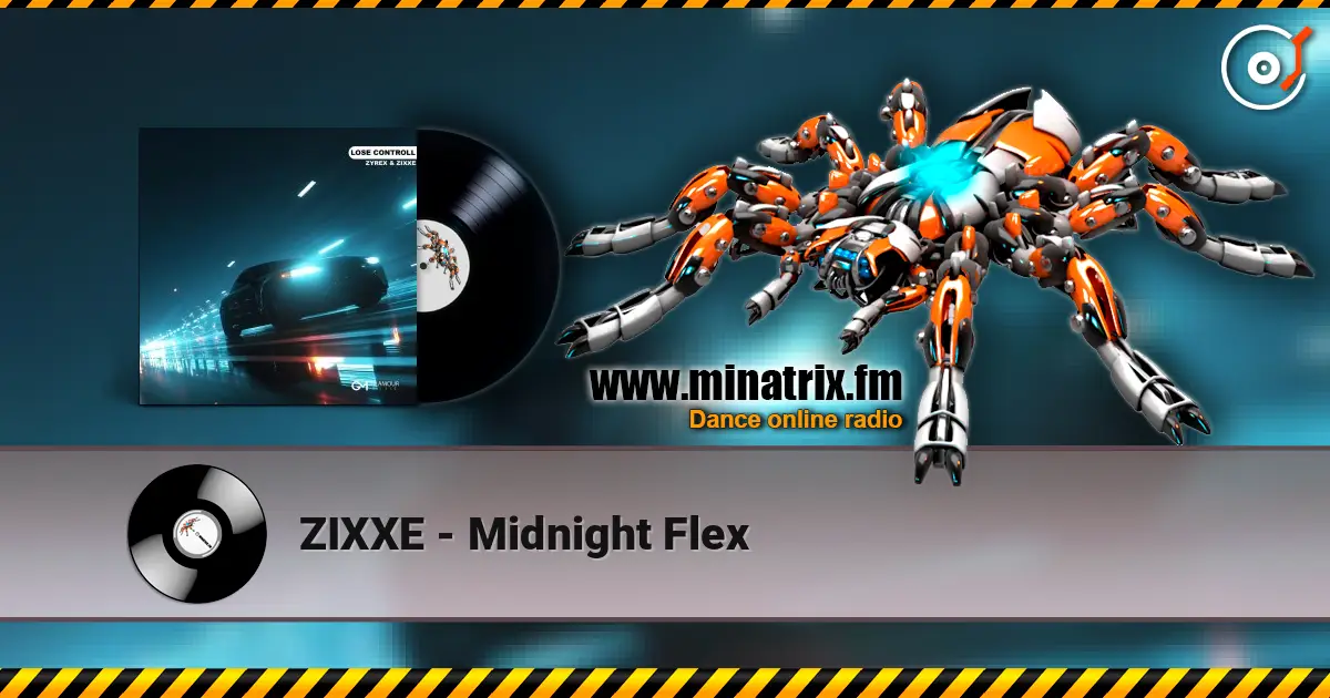 ZIXXE - Midnight Flex online in hoher Qualität hören | Minatrix.FM