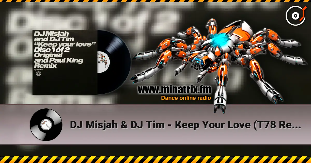 DJ Misjah & DJ Tim - Keep Your Love (T78 Remix) online in hoher Qualität hören | Minatrix.FM