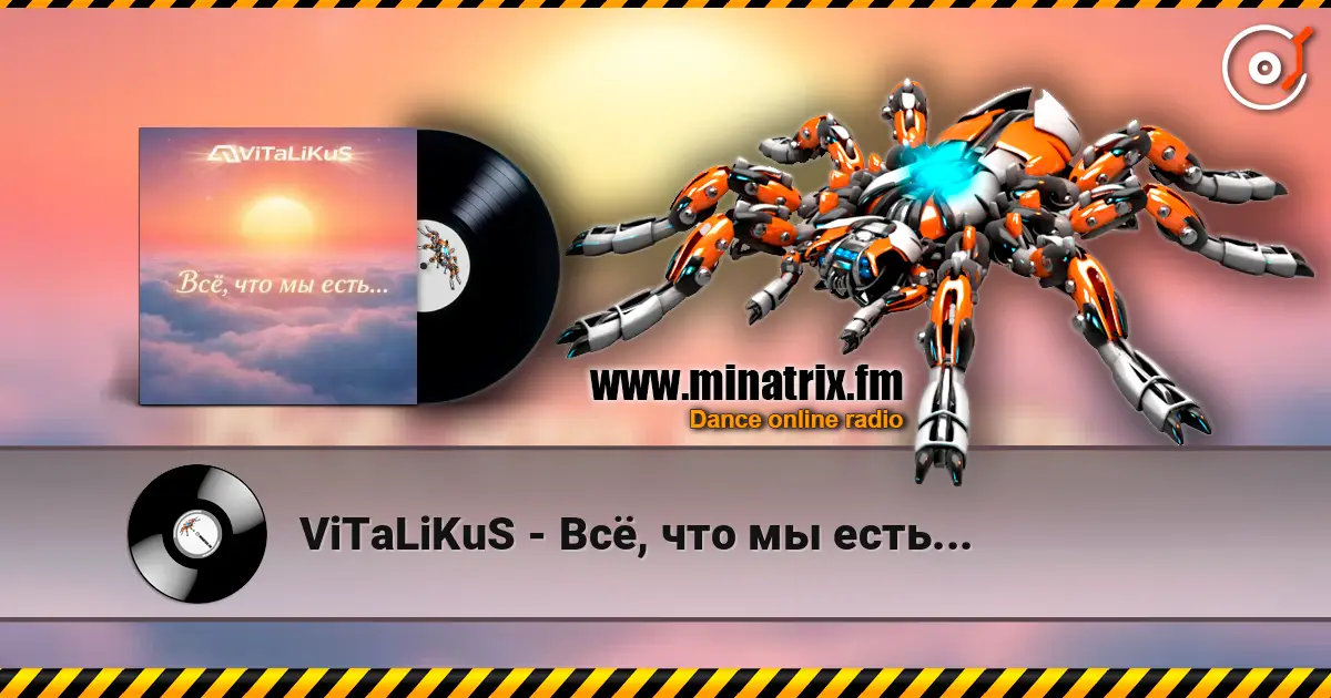 ViTaLiKuS - Всё, что мы есть... online in hoher Qualität hören | Minatrix.FM