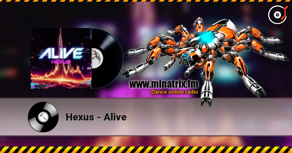 Hexus - Alive online in hoher Qualität hören | Minatrix.FM
