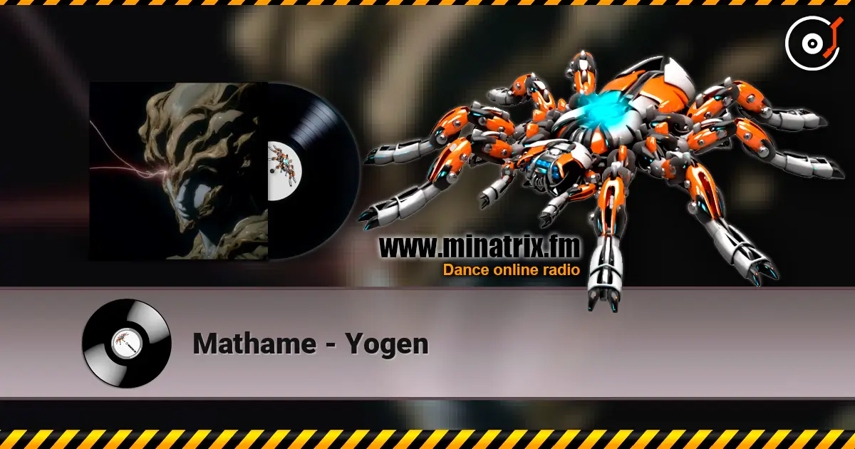 Mathame - Yogen online in hoher Qualität hören | Minatrix.FM
