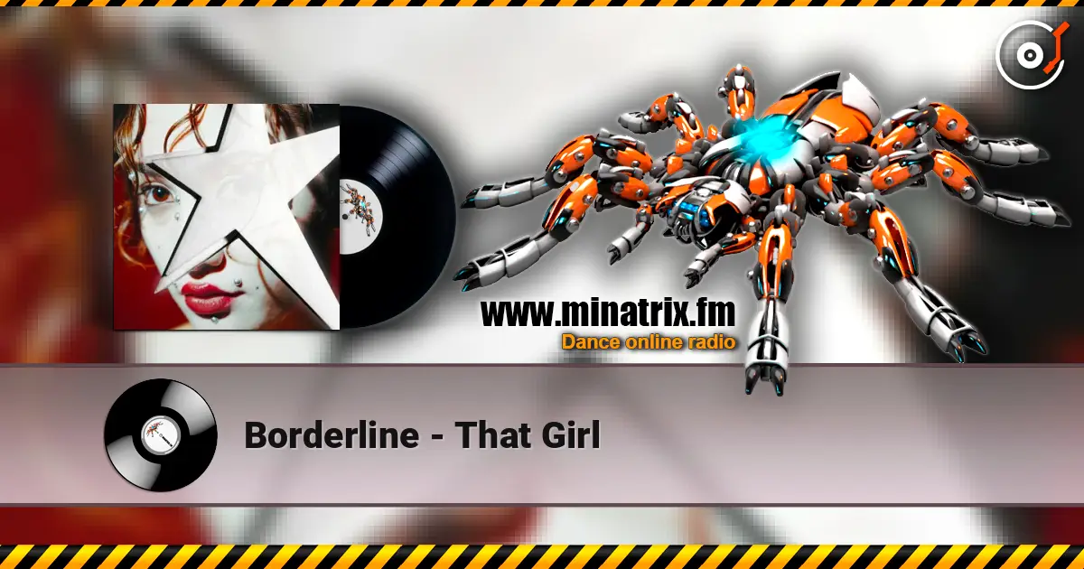 Borderline - That Girl online in hoher Qualität hören | Minatrix.FM