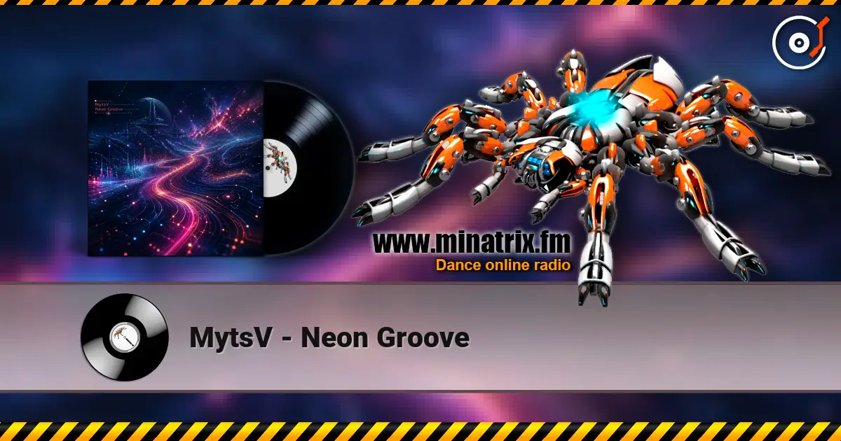 MytsV - Neon Groove online in hoher Qualität hören | Minatrix.FM