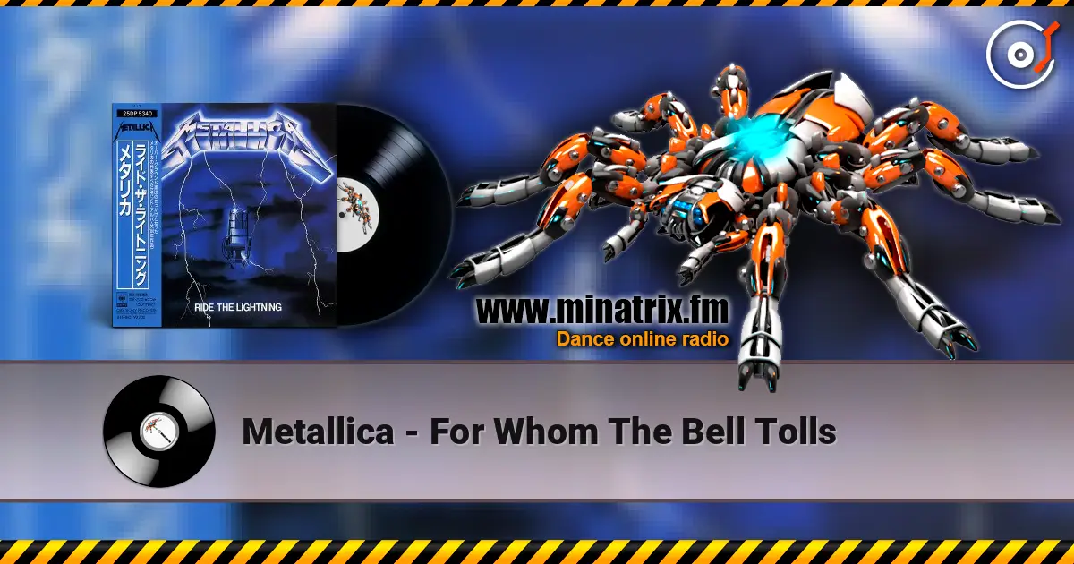 Metallica - For Whom The Bell Tolls online in hoher Qualität hören | Minatrix.FM