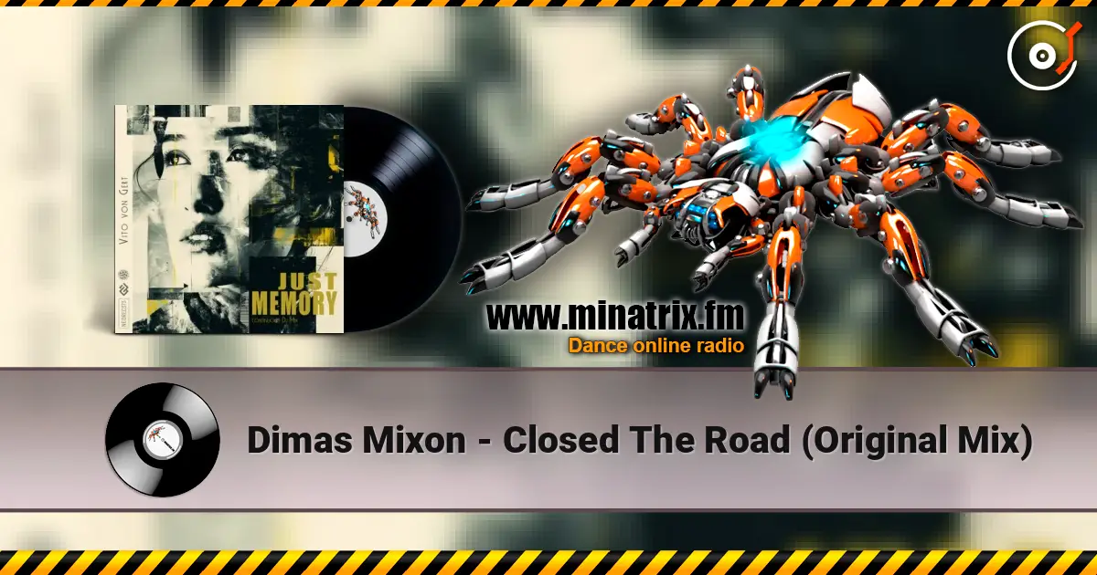 Dimas Mixon - Closed The Road (Original Mix) online in hoher Qualität hören | Minatrix.FM