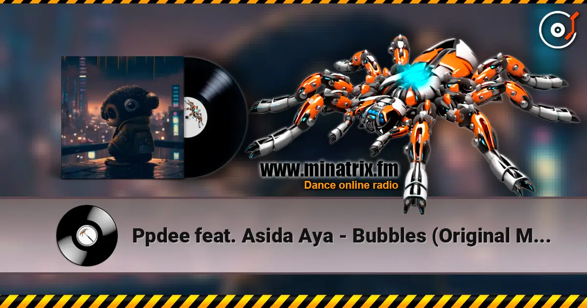 Ppdee feat. Asida Aya - Bubbles (Original Mix) online in hoher Qualität hören | Minatrix.FM