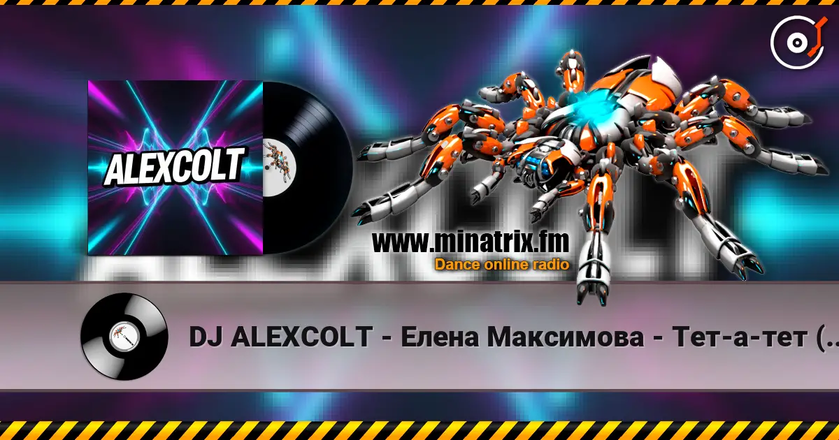 DJ ALEXCOLT - Елена Максимова - Тет-а-тет  (ALEXCOLT remix) online in hoher Qualität hören | Minatrix.FM