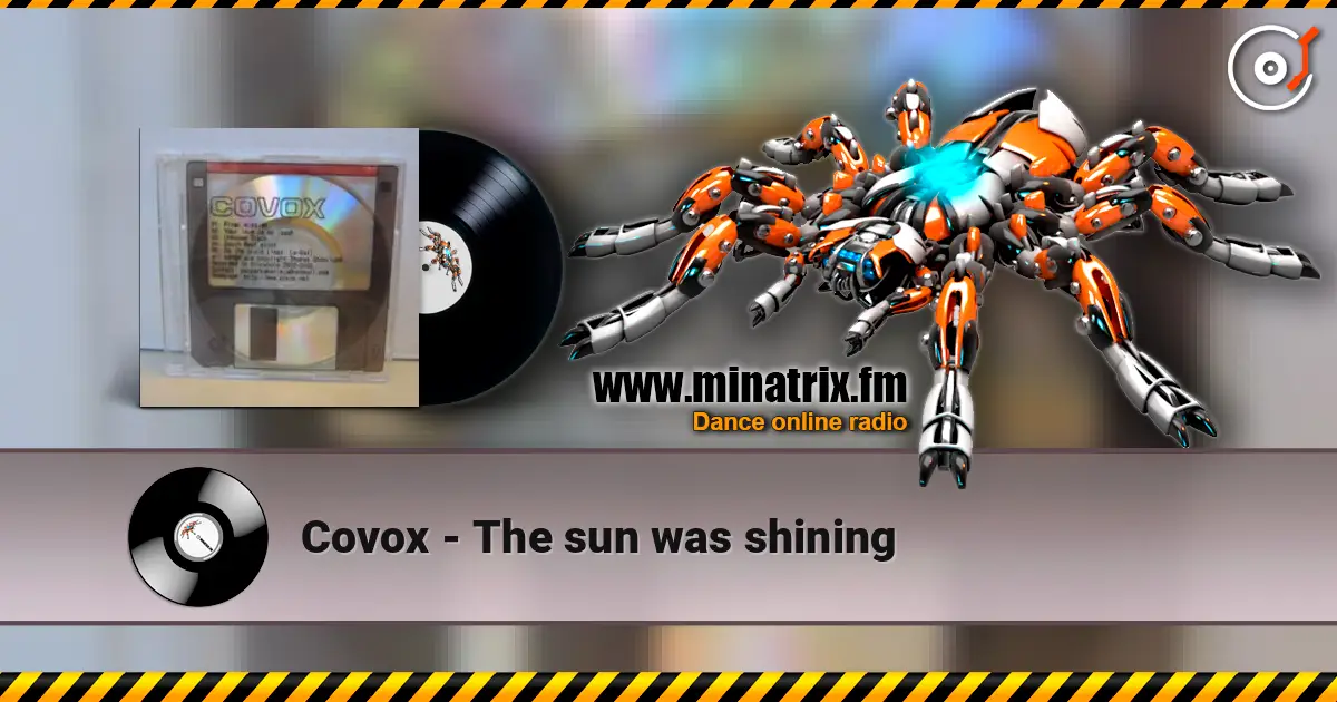 Covox - The sun was shining online in hoher Qualität hören | Minatrix.FM