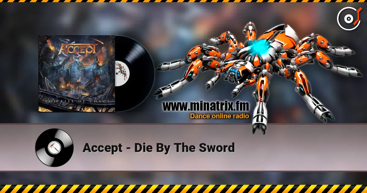 Accept - Die By The Sword online in hoher Qualität hören | Minatrix.FM