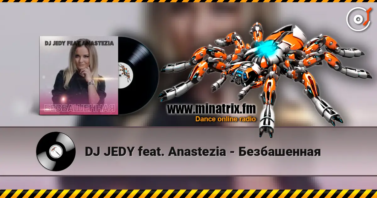 DJ JEDY feat. Anastezia - Безбашенная online in hoher Qualität hören | Minatrix.FM
