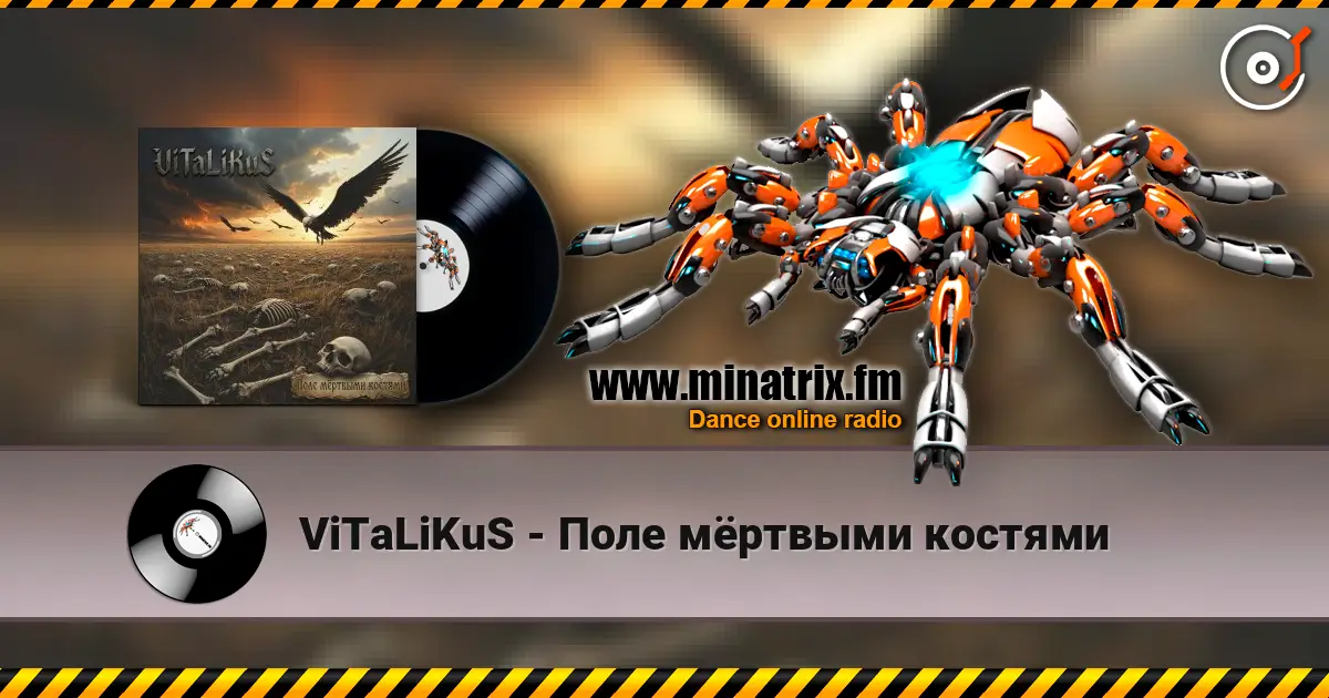 ViTaLiKuS - Поле мёртвыми костями online in hoher Qualität hören | Minatrix.FM