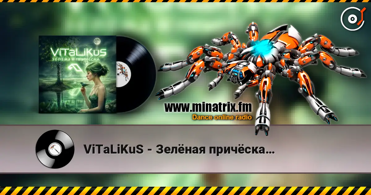 ViTaLiKuS - Зелёная причёска… online in hoher Qualität hören | Minatrix.FM