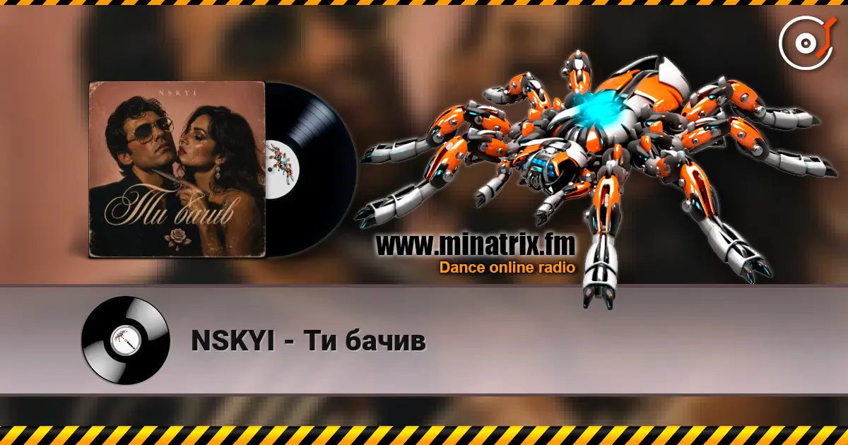 NSKYI - Ти бачив online in hoher Qualität hören | Minatrix.FM