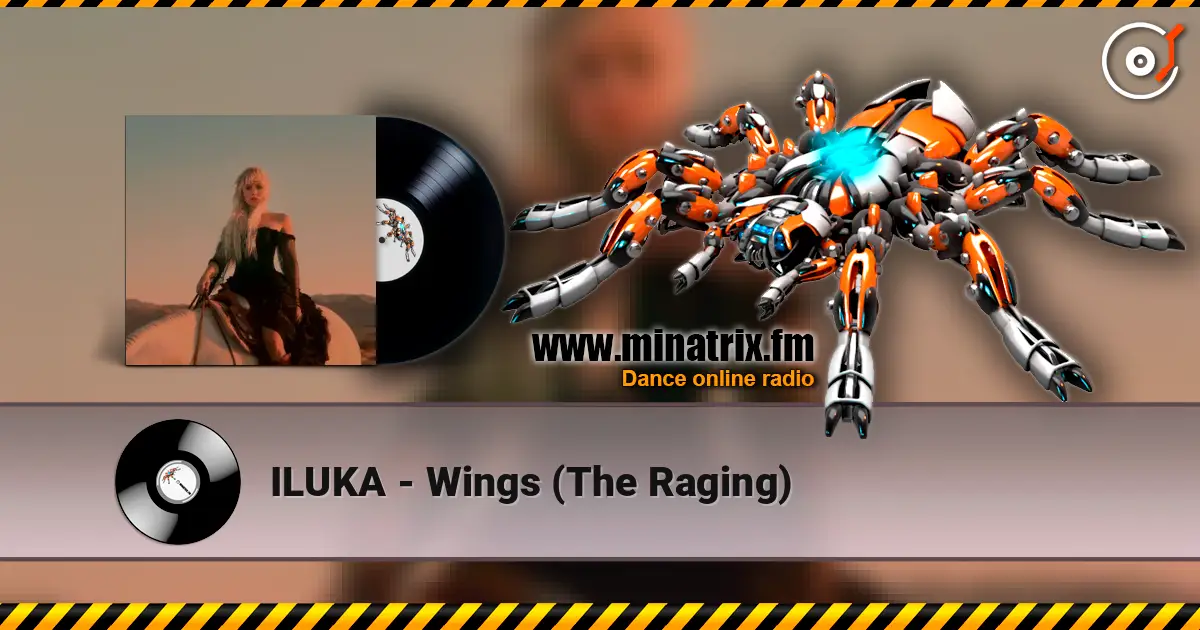 ILUKA - Wings (The Raging) online in hoher Qualität hören | Minatrix.FM