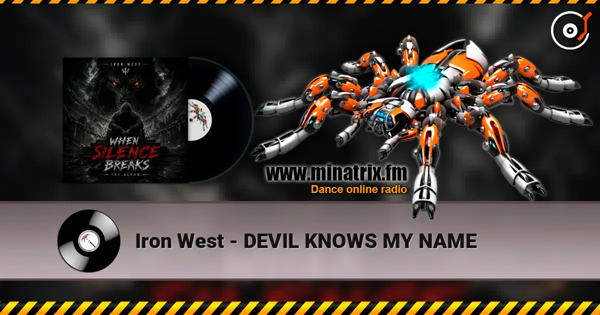 Iron West - DEVIL KNOWS MY NAME online in hoher Qualität hören | Minatrix.FM