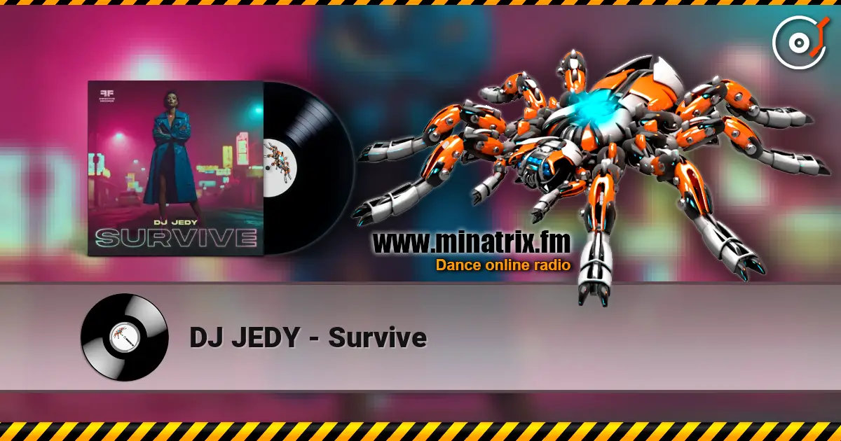 DJ JEDY - Survive online in hoher Qualität hören | Minatrix.FM