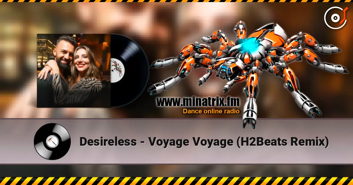 Desireless - Voyage Voyage (H2Beats Remix) online in hoher Qualität hören | Minatrix.FM