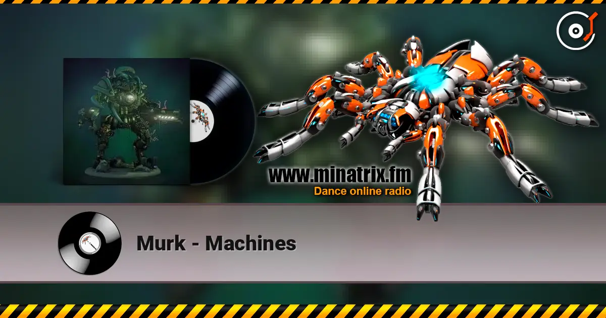 Murk - Machines online in hoher Qualität hören | Minatrix.FM