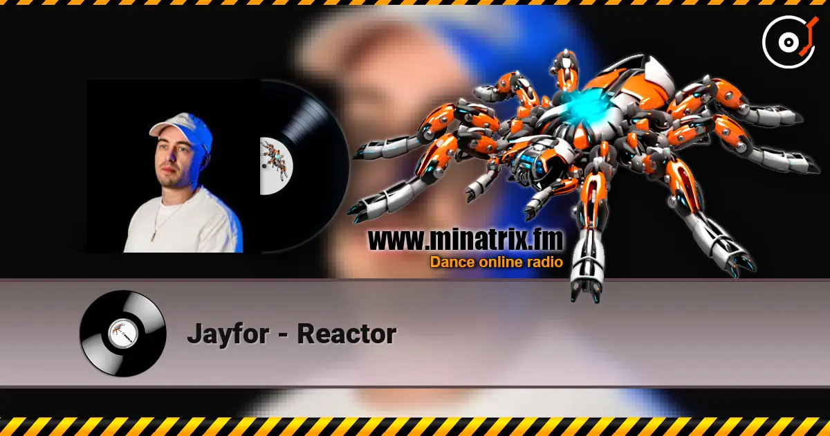 Jayfor - Reactor online in hoher Qualität hören | Minatrix.FM