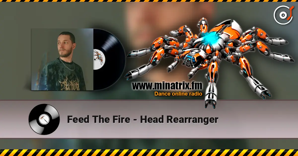 Feed The Fire - Head Rearranger online in hoher Qualität hören | Minatrix.FM