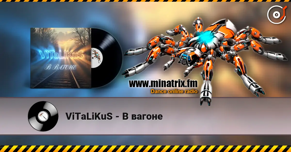 ViTaLiKuS - В вагоне online in hoher Qualität hören | Minatrix.FM