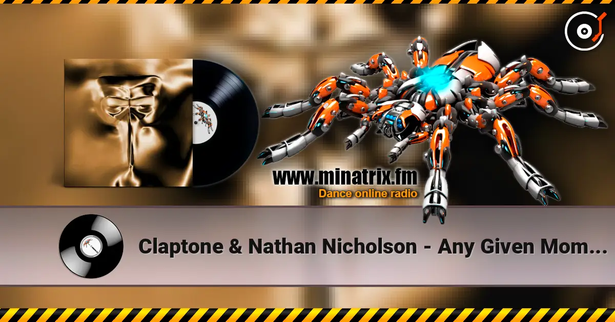 Claptone & Nathan Nicholson - Any Given Moment online in hoher Qualität hören | Minatrix.FM