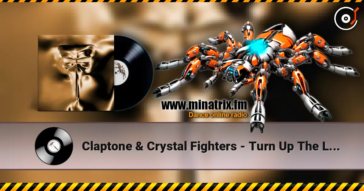 Claptone & Crystal Fighters - Turn Up The Love online in hoher Qualität hören | Minatrix.FM