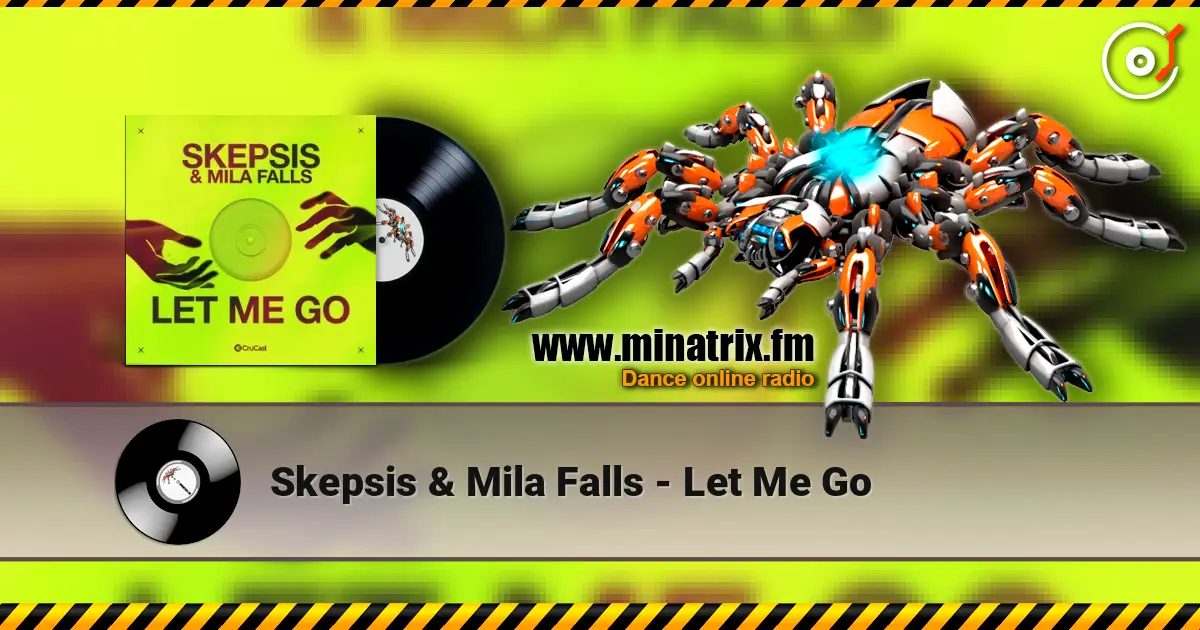 Skepsis & Mila Falls - Let Me Go online in hoher Qualität hören | Minatrix.FM