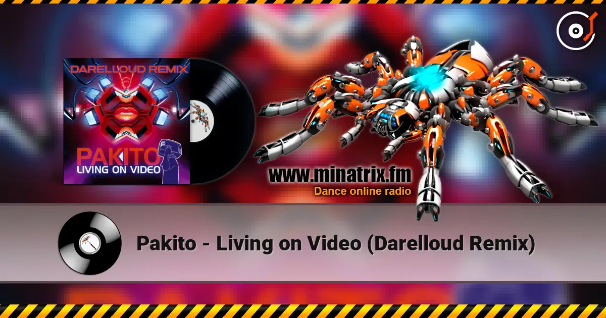 Pakito - Living on Video (Darelloud Remix) online in hoher Qualität hören | Minatrix.FM