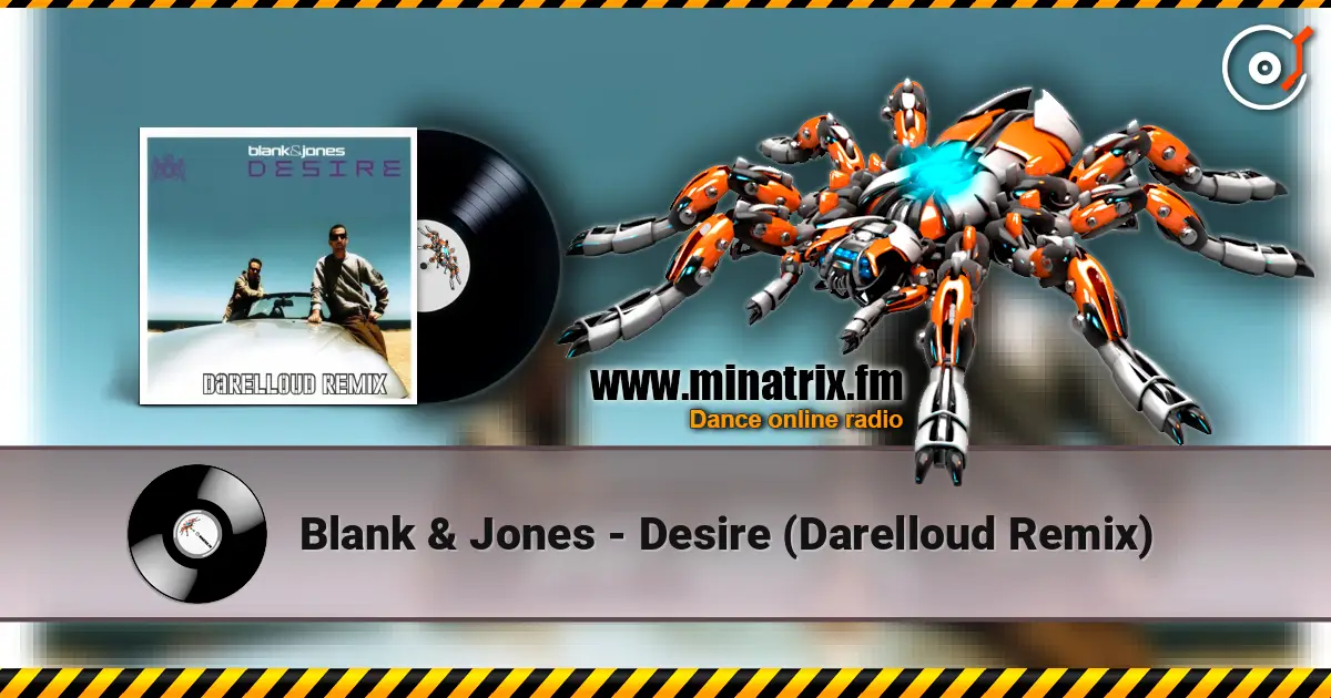 Blank & Jones - Desire (Darelloud Remix) online in hoher Qualität hören | Minatrix.FM