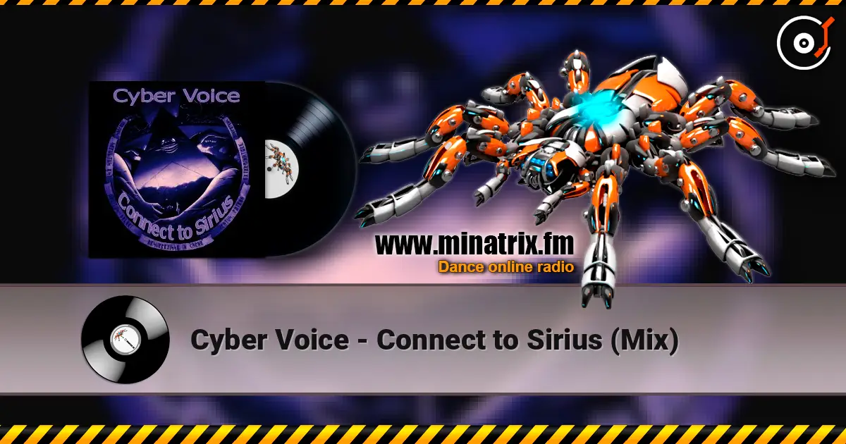 Cyber Voice - Connect to Sirius (Mix) online in hoher Qualität hören | Minatrix.FM