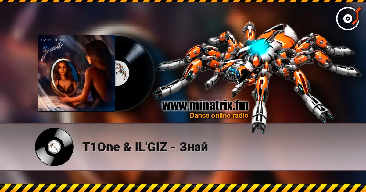 T1One & IL'GIZ - Знай online in hoher Qualität hören | Minatrix.FM