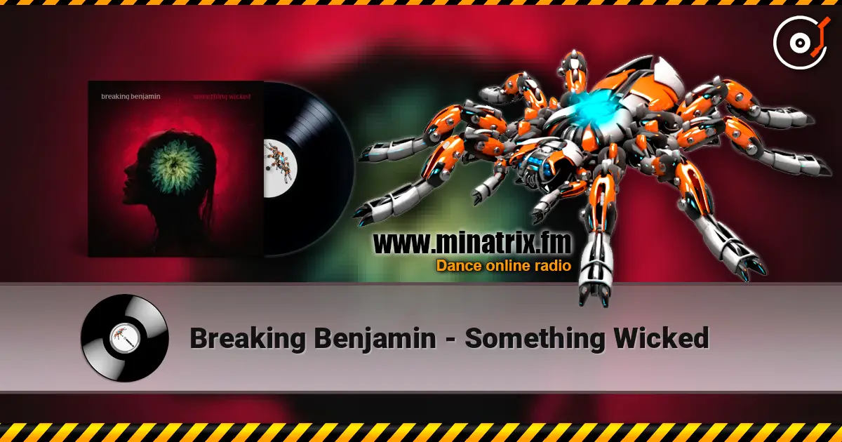 Breaking Benjamin - Something Wicked online in hoher Qualität hören | Minatrix.FM