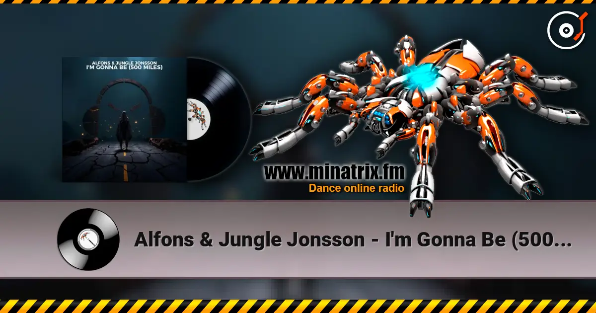 Alfons & Jungle Jonsson - I'm Gonna Be (500 Miles) online in hoher Qualität hören | Minatrix.FM