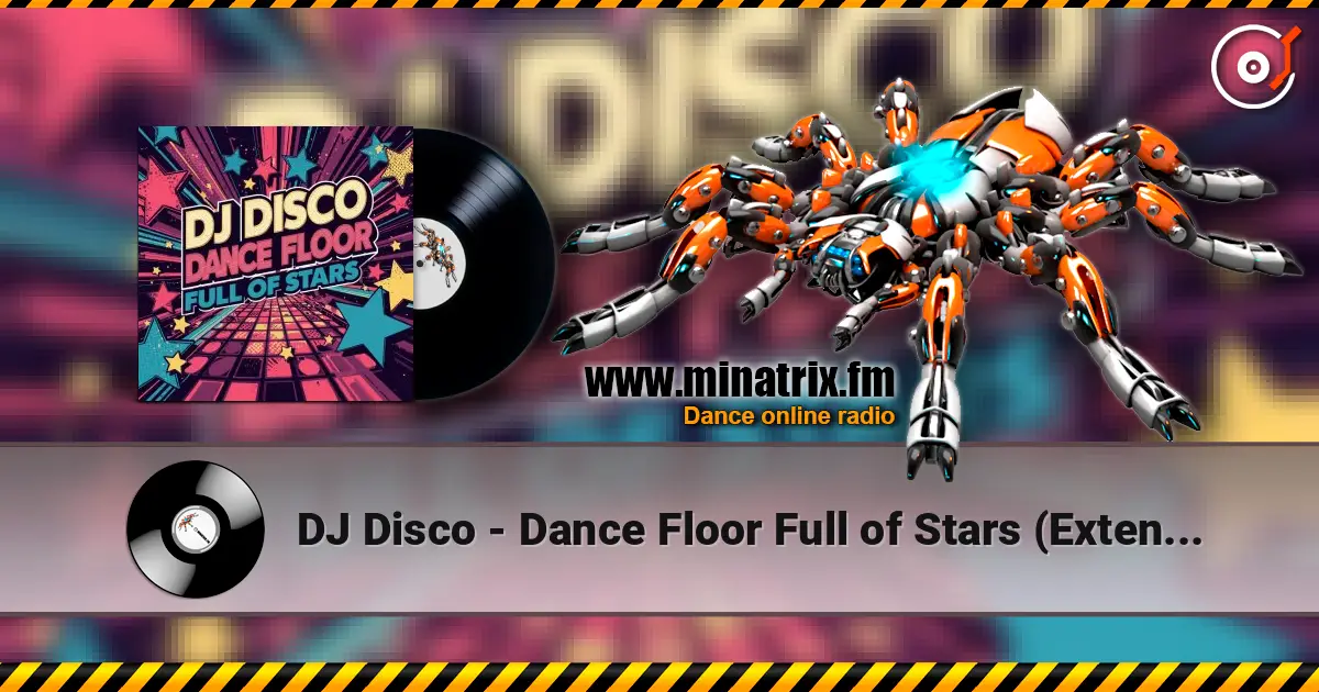 DJ Disco - Dance Floor Full of Stars (Extended Mix) online in hoher Qualität hören | Minatrix.FM
