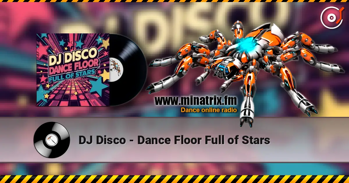 DJ Disco - Dance Floor Full of Stars online in hoher Qualität hören | Minatrix.FM