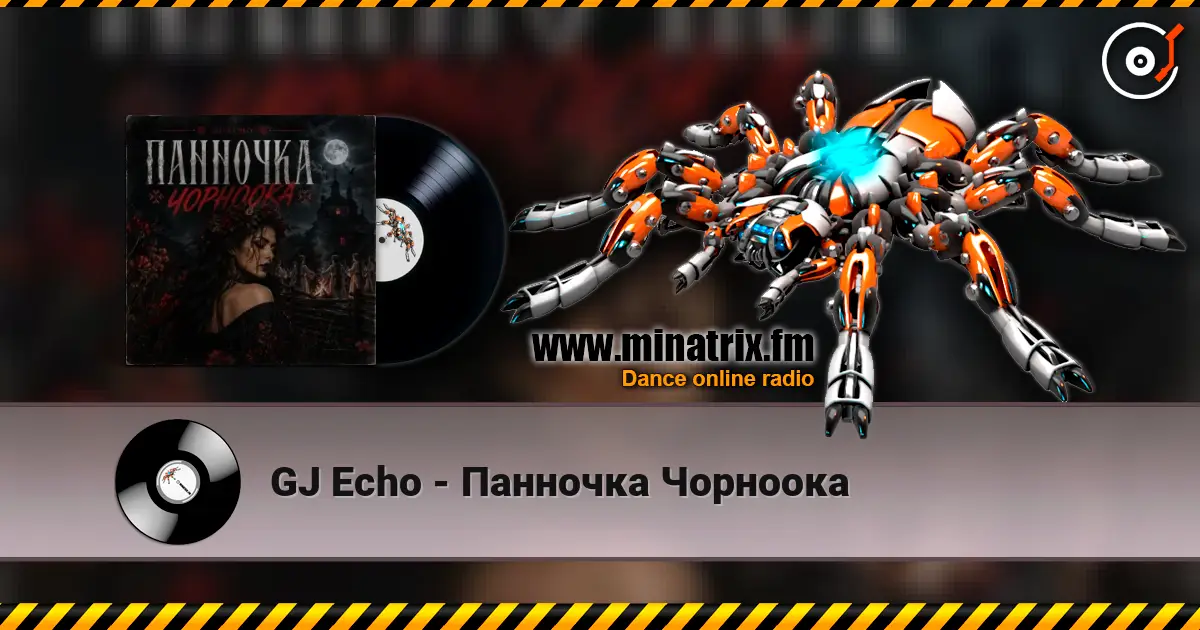 GJ Echo - Панночка Чорноока online in hoher Qualität hören | Minatrix.FM
