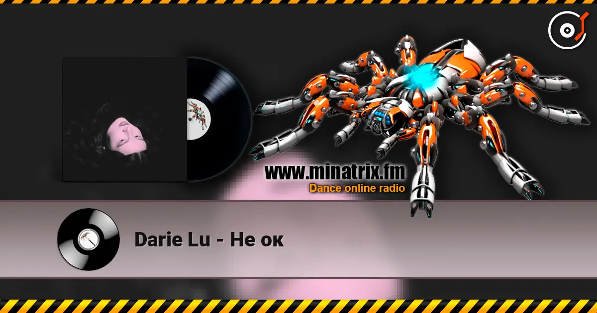 Darie Lu - Не ок online in hoher Qualität hören | Minatrix.FM