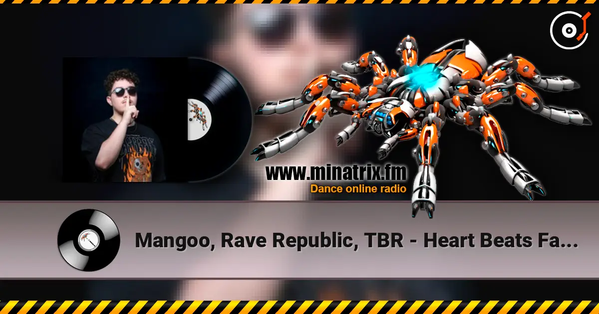 Mangoo, Rave Republic, TBR - Heart Beats Faster Eurodancer online in hoher Qualität hören | Minatrix.FM
