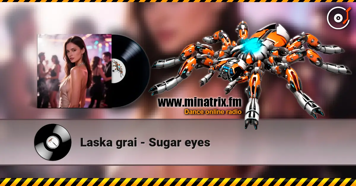 Laska grai - Sugar eyes online in hoher Qualität hören | Minatrix.FM