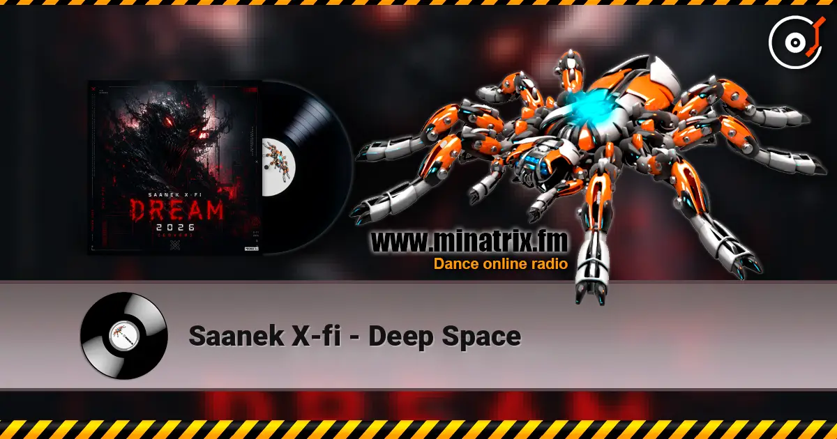 Saanek X-fi - Deep Space online in hoher Qualität hören | Minatrix.FM