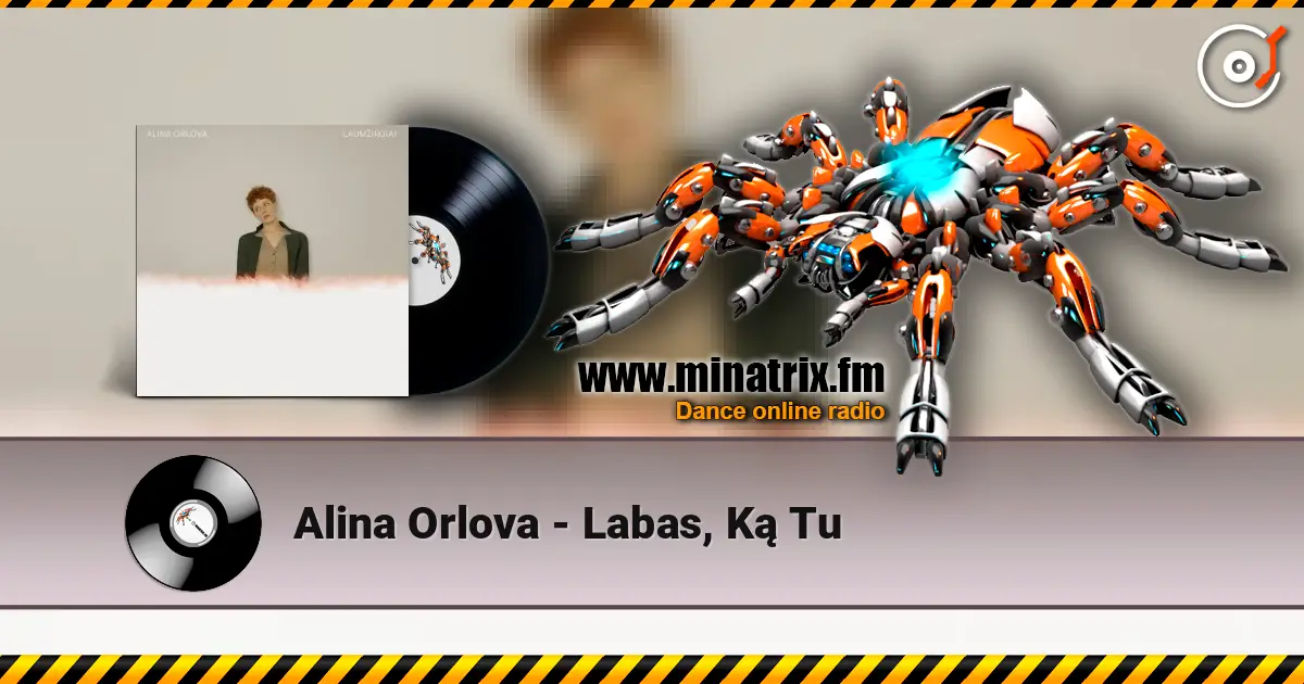 Alina Orlova - Labas, Ką Tu online in hoher Qualität hören | Minatrix.FM