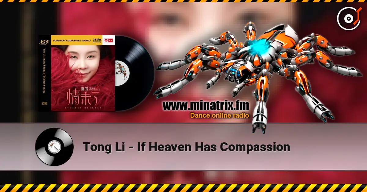 Tong Li - If Heaven Has Compassion online in hoher Qualität hören | Minatrix.FM