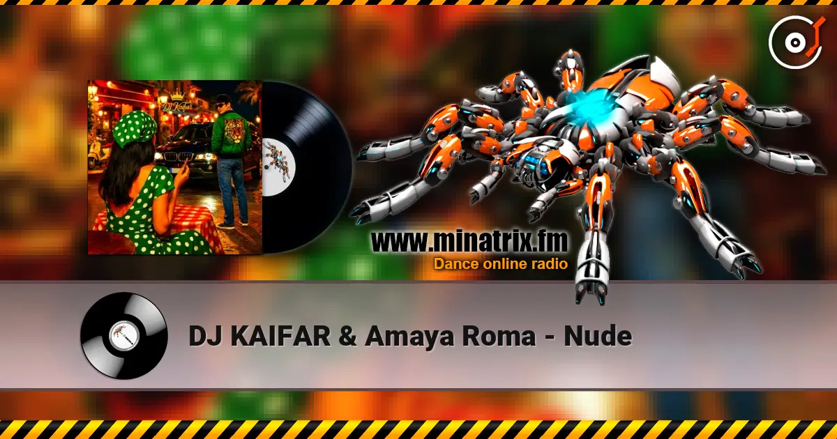 DJ KAIFAR & Amaya Roma - Nude online in hoher Qualität hören | Minatrix.FM