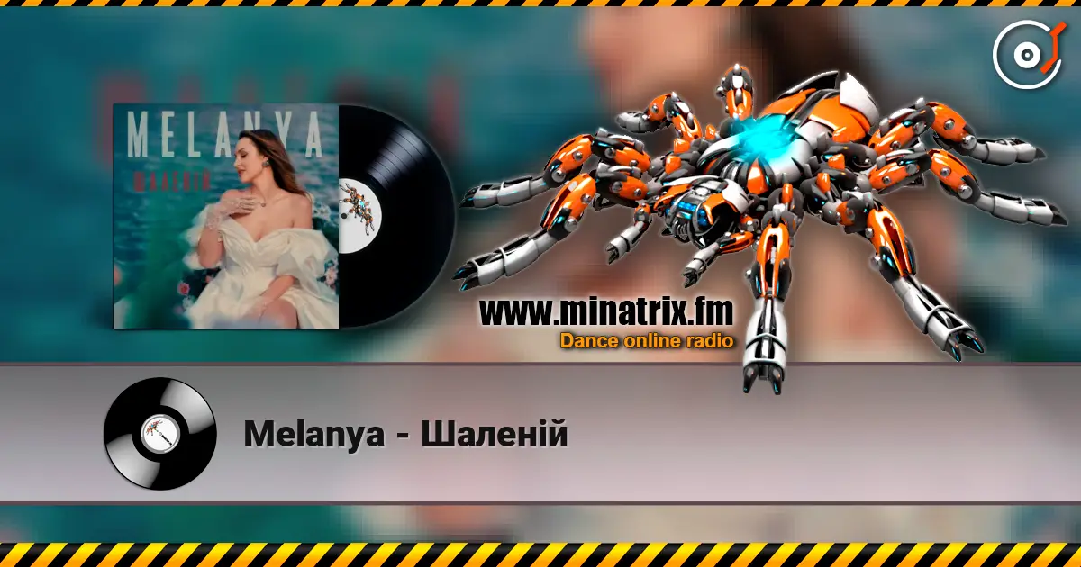 Melanya - Шаленій online in hoher Qualität hören | Minatrix.FM
