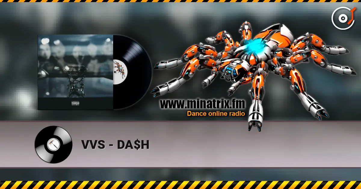 VVS - DA$H online in hoher Qualität hören | Minatrix.FM